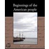 Beginnings Of The American People