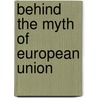 Behind the Myth of European Union by Ash Amin