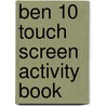 Ben 10 Touch Screen Activity Book door Onbekend