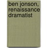 Ben Jonson, Renaissance Dramatist door Sean McEvoy