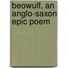 Beowulf, An Anglo-Saxon Epic Poem door J. Lesslie 1856-Hall