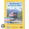 Bergtouren - Mit Bus Und Bahn.dav door Onbekend
