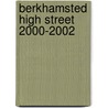Berkhamsted High Street 2000-2002 door Mary Casserley