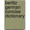 Berlitz German Concise Dictionary door Onbekend