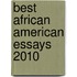 Best African American Essays 2010