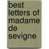 Best Letters Of Madame De Sevigne