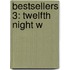 Bestsellers 3: Twelfth Night W