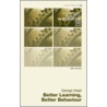 Better Learning, Better Behaviour door Sir George Head