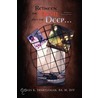 Between The Devil And The Deep... by Ames K. Ba M. Div Swartsfager