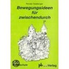 Bewegungsideen für zwischendurch by Renate Brunner