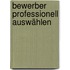 Bewerber professionell auswählen