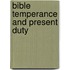 Bible Temperance And Present Duty
