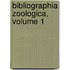 Bibliographia Zoologica, Volume 1