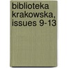 Biblioteka Krakowska, Issues 9-13 door Onbekend