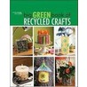 Big Green Book of Recycled Crafts by Leisure Arts