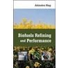 Biofuels Refining and Performance door Ahindra Nag