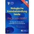 Biologische Krebsbehandlung heute
