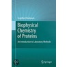 Biophysical Chemistry Of Proteins door Engelbert Buxbaum