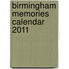 Birmingham Memories Calendar 2011 door Onbekend