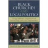 Black Churches and Local Politics door Wilber Smith