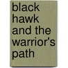 Black Hawk And The Warrior's Path door Roger L. Nichols