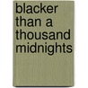 Blacker Than a Thousand Midnights by Susan Straight