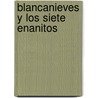 Blancanieves y Los Siete Enanitos door Todolibro