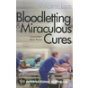 Bloodletting And Miraculous Cures door Vincent Lam