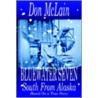 Bluewater Seven South from Alaska door Donald Ray McLain