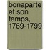 Bonaparte Et Son Temps, 1769-1799