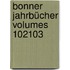 Bonner Jahrbücher Volumes 102103