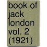 Book Of Jack London Vol. 2 (1921) door Charmian London