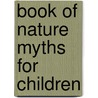Book of Nature Myths for Children by Florence Holbrook