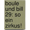 Boule und Bill 29: So ein Zirkus! by Jean Roba