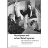 Boutiques and Other Retail Spaces by D. Wit