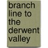 Branch Line To The Derwent Valley