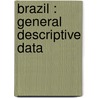 Brazil : General Descriptive Data door Pan American Union