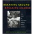 Breaking Ground, Breaking Silence