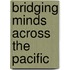 Bridging Minds Across the Pacific