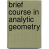Brief Course In Analytic Geometry door Joseph Allen John Henry Tanner
