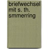 Briefwechsel Mit S. Th. Smmerring door Samuel Thomas Von Soemmerring