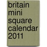 Britain Mini Square Calendar 2011 door Onbekend