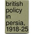 British Policy In Persia, 1918-25