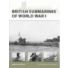 British Submarines of World War I by Innes McCartney