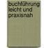 Buchführung leicht und praxisnah