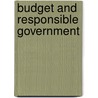 Budget and Responsible Government by Frederick Albert Cleveland