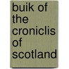 Buik of the Croniclis of Scotland door Hector Boece