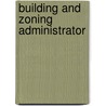 Building and Zoning Administrator door Onbekend