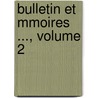 Bulletin Et Mmoires ..., Volume 2 door partement Soci T. Arch ol