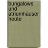 Bungalows und Atriumhäuser heute by Johannes Kottjé